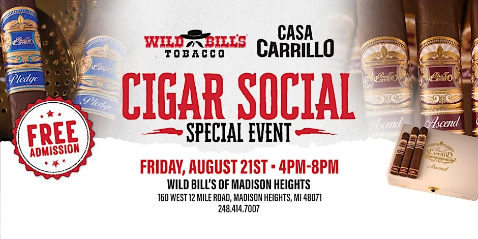 Casa Carrillo Cigar Social Event at Wild Bill's Tobacco – Madison Heights